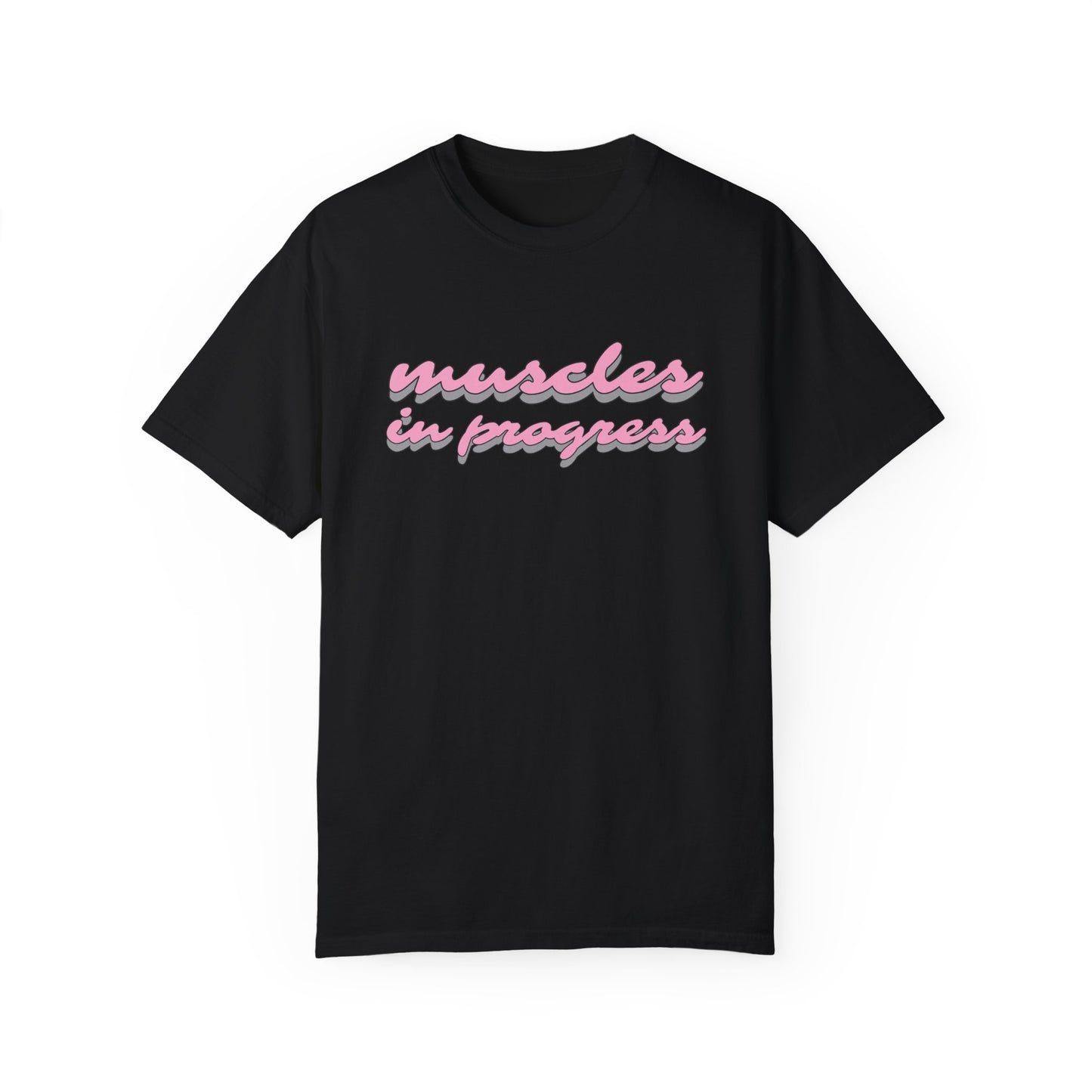 Muscles in Progress Tee