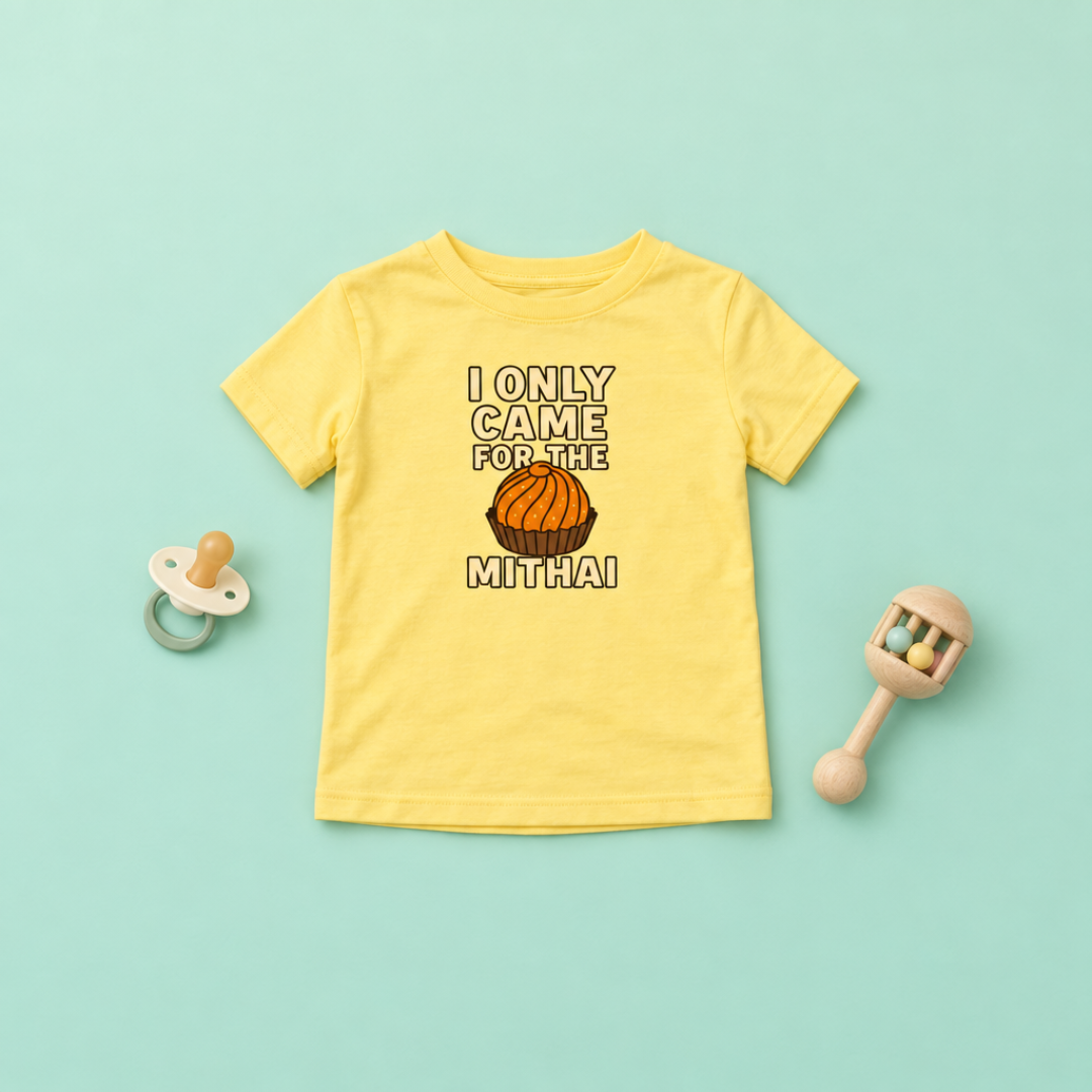 “I Only Came for the Mithai” Toddler Shirt