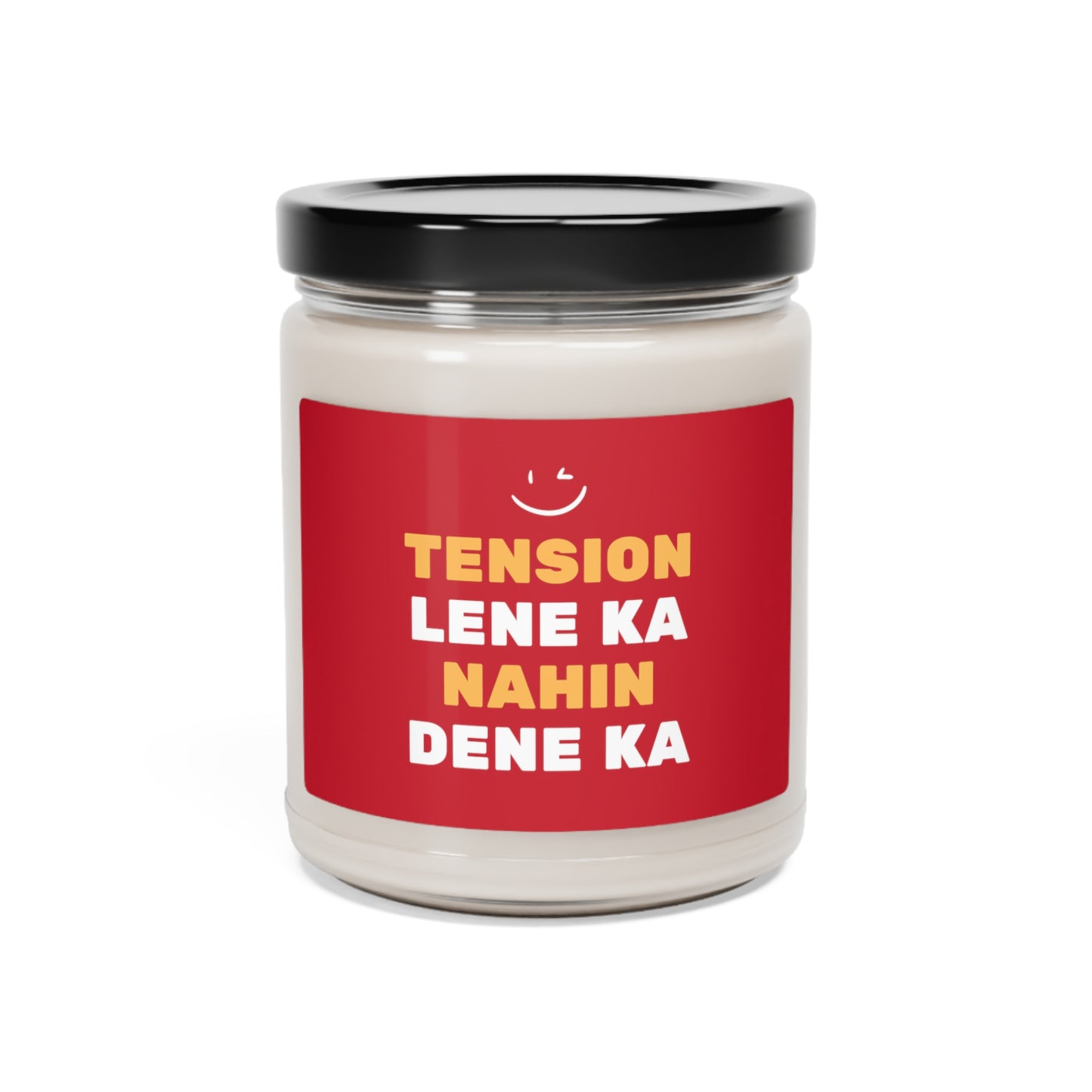 Tension Lene Ka Nahin Dene Ka Soy Candle, 9oz