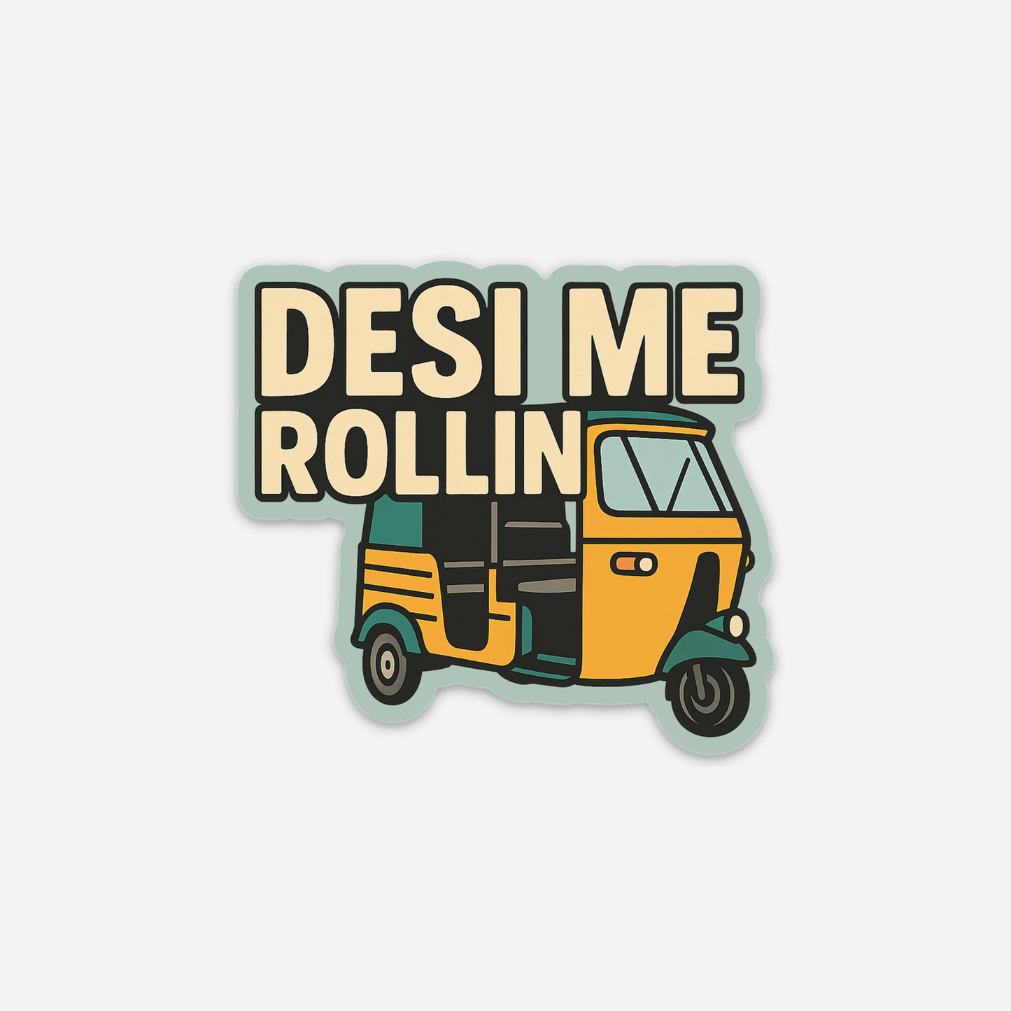 Desi Me Rollin Sticker (3" x 2.76")