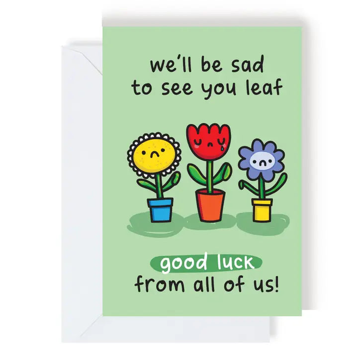 We'Ll Be Sad To See You Leaf Leaving Card