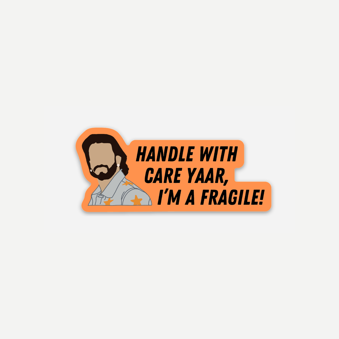 Handle with Care Yaar, I'm a Fragile Sticker (3" x 1.3")