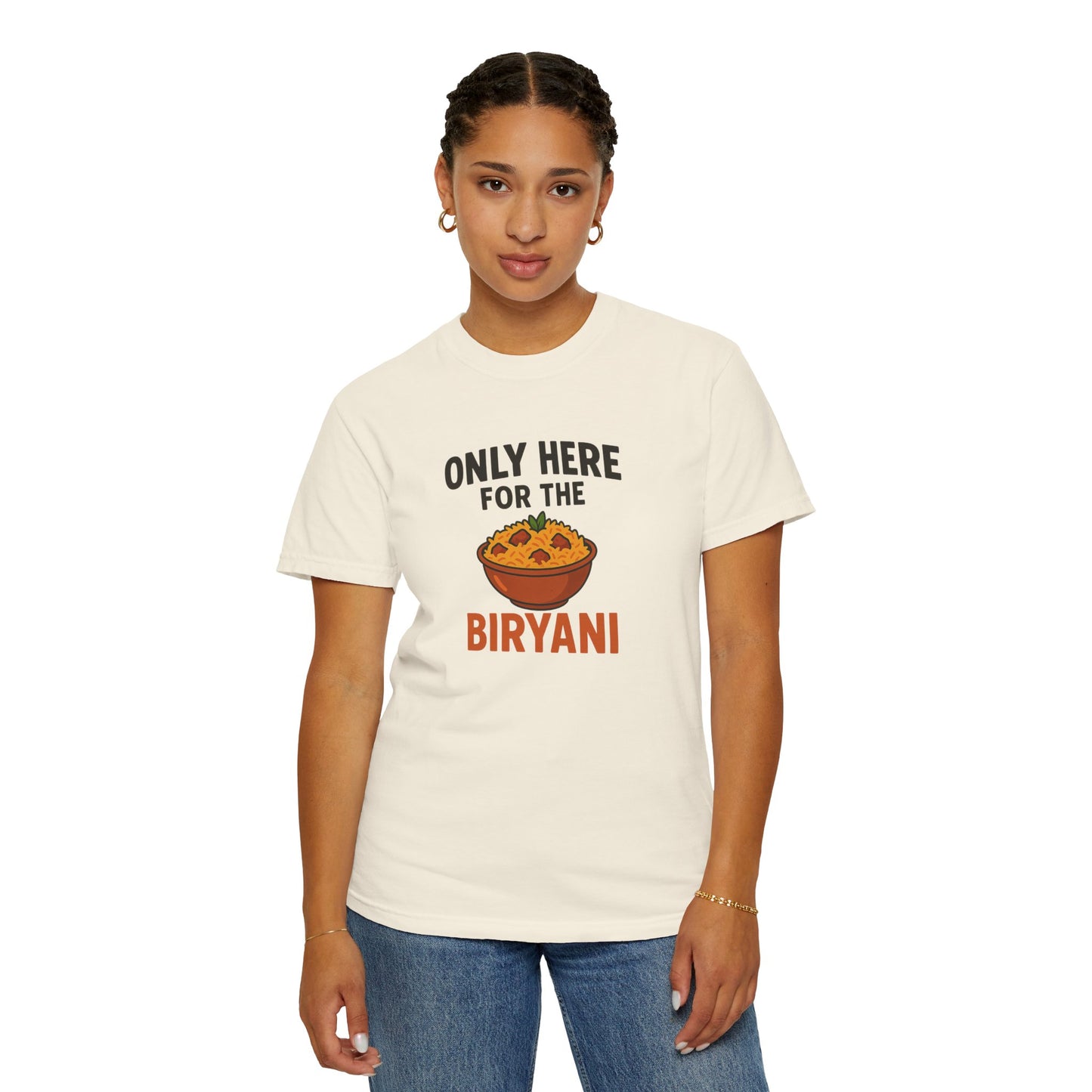 Only Here for the Biryani Tee