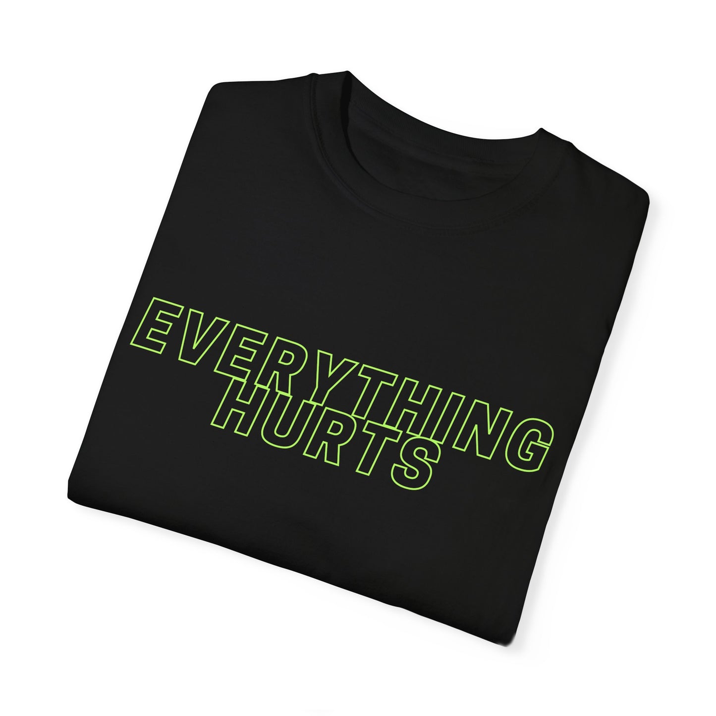Everything Hurts Tee