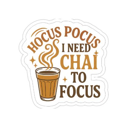 Hocus Pocus, I Need Chai to Focus 2x2 Sticker