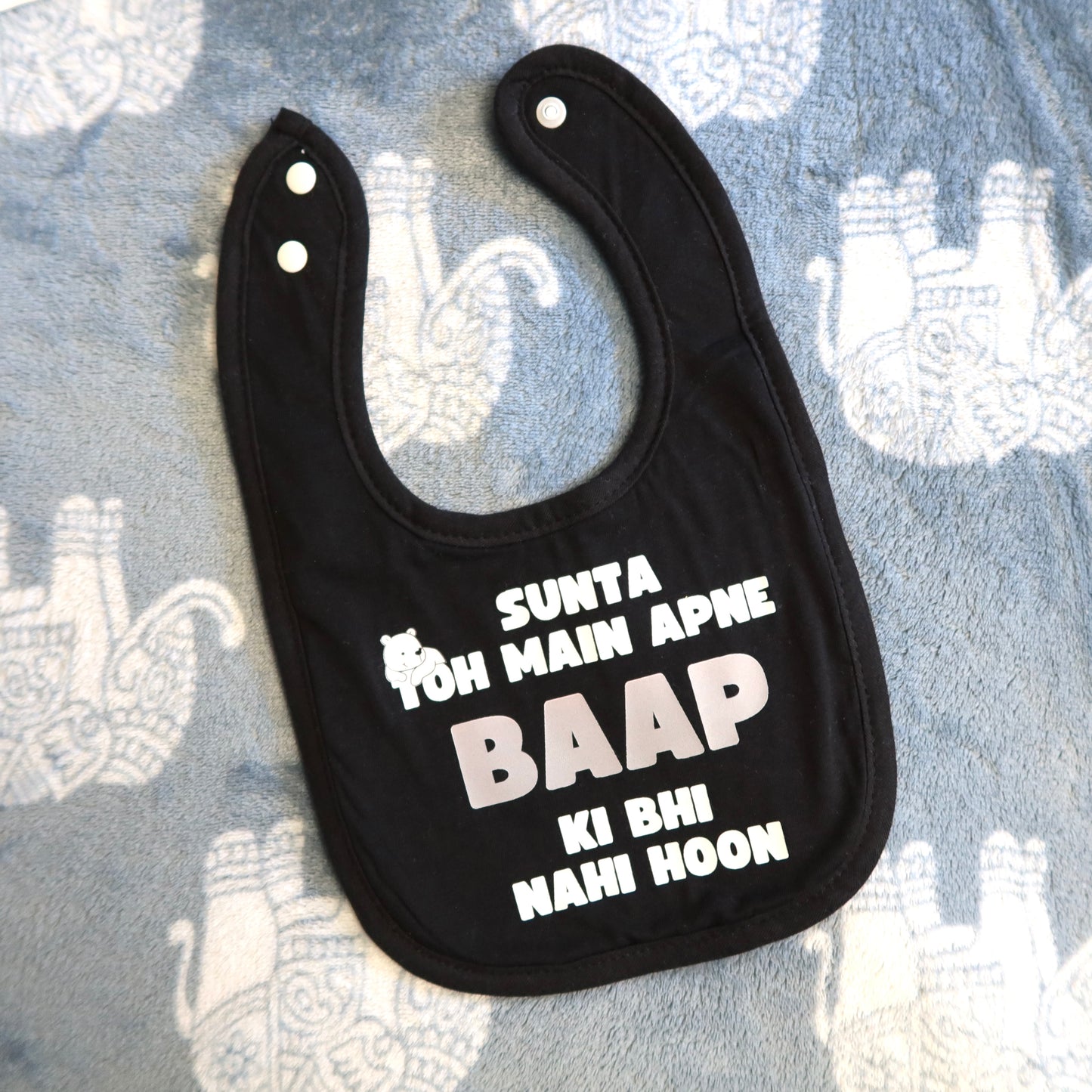 Sunta Toh Main Apne Baap Ki Bhi Nahi Hoon Baby Bib