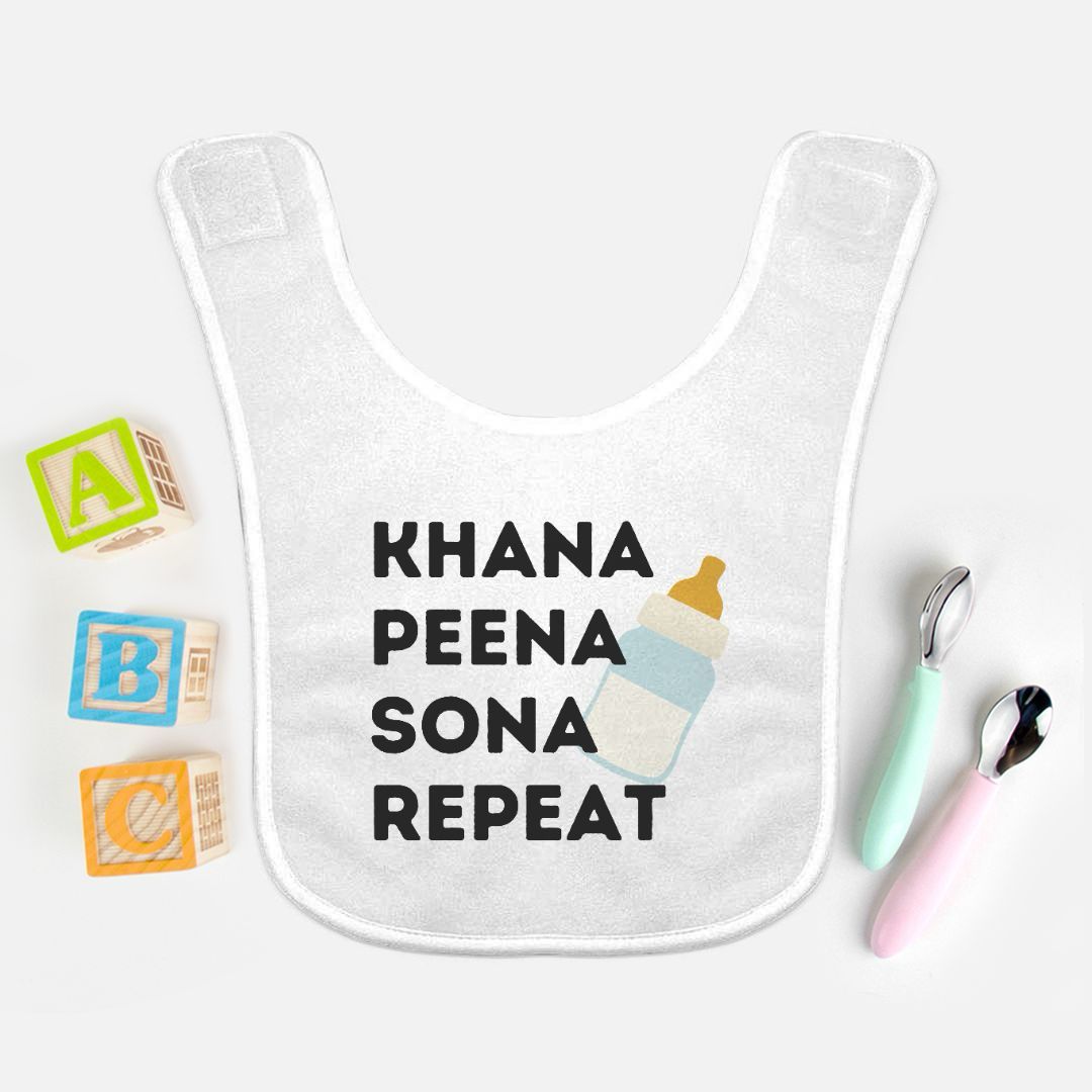 "Khana Peena Sona Repeat" Baby Bib