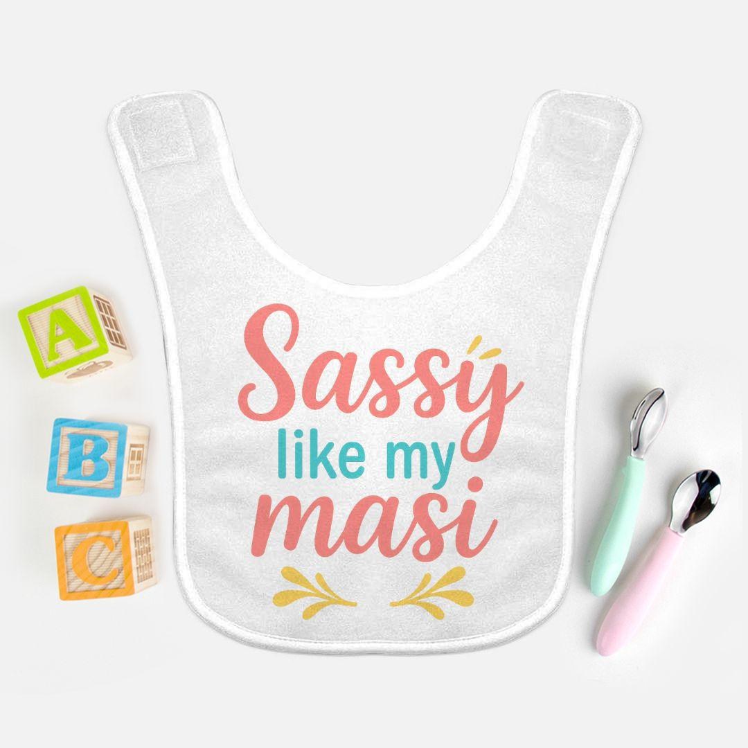 "Sassy Like My Masi" Baby Bib