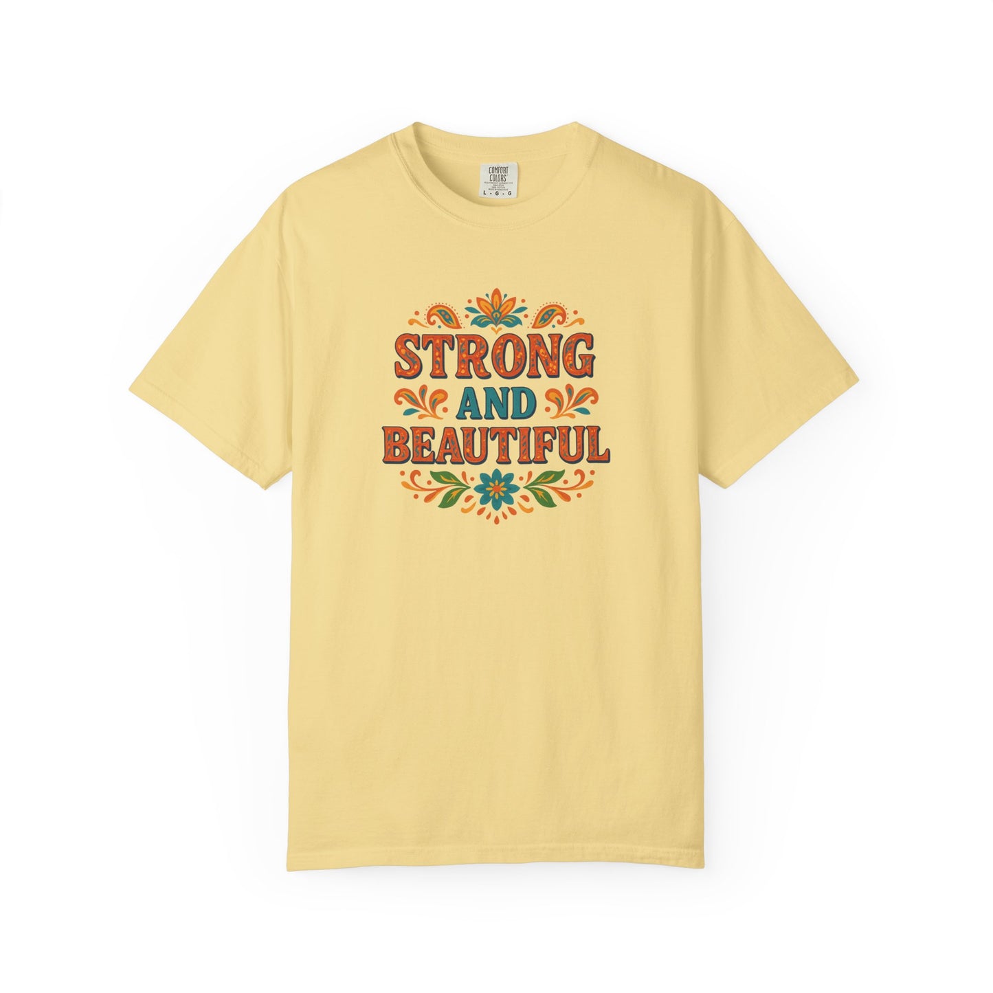 Strong and Beautiful Tee