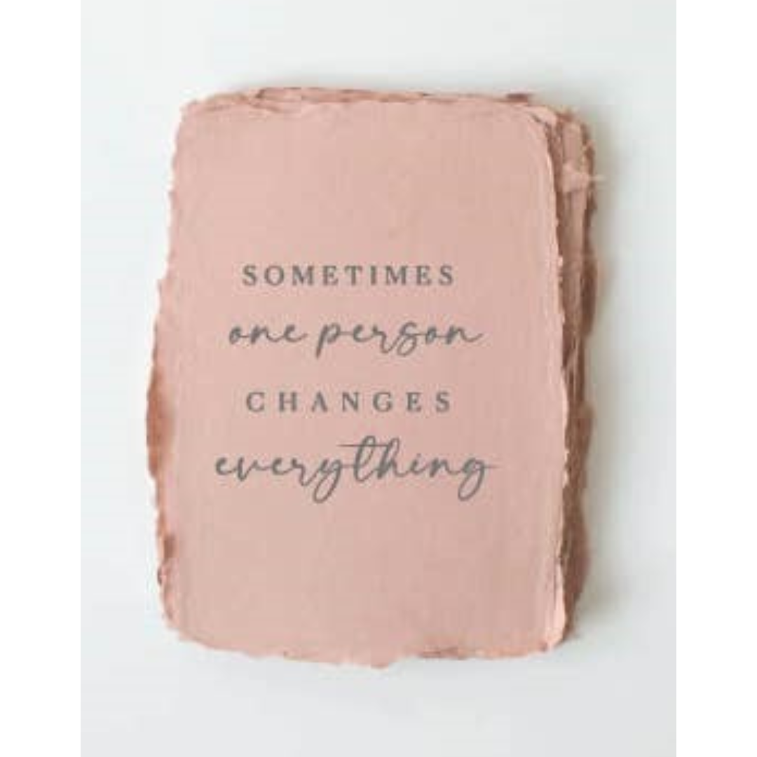 "Sometimes one person" Friendship Love Greeting Card