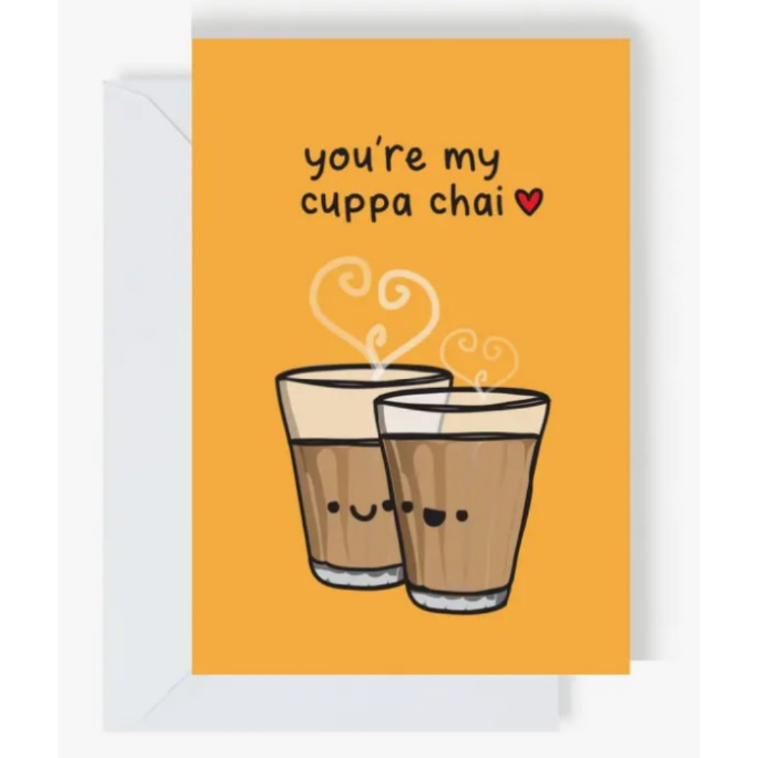 You’re My Cuppa Chai Greeting Card