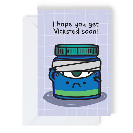 Get Vicks-Ed Soon Get Well Card