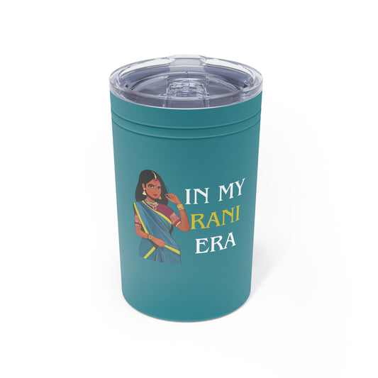 In My Rani Era Vacuum Insulated Tumbler, 11oz