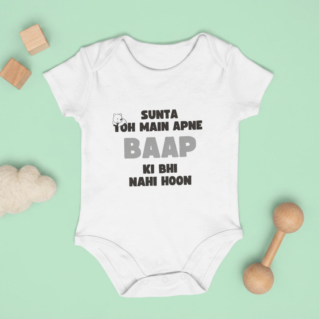 “Sunta Toh Main Apne Baap Ki Bhi Nahi Hoon” Baby Onesie - White