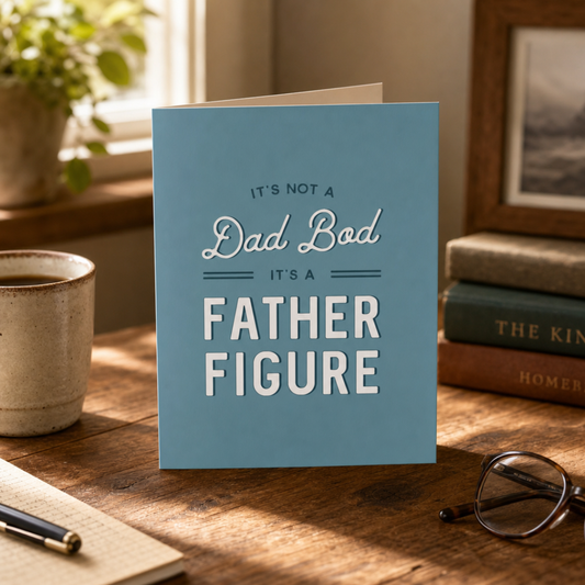 It's Not a Dad Bod Father's Day Greeting Card