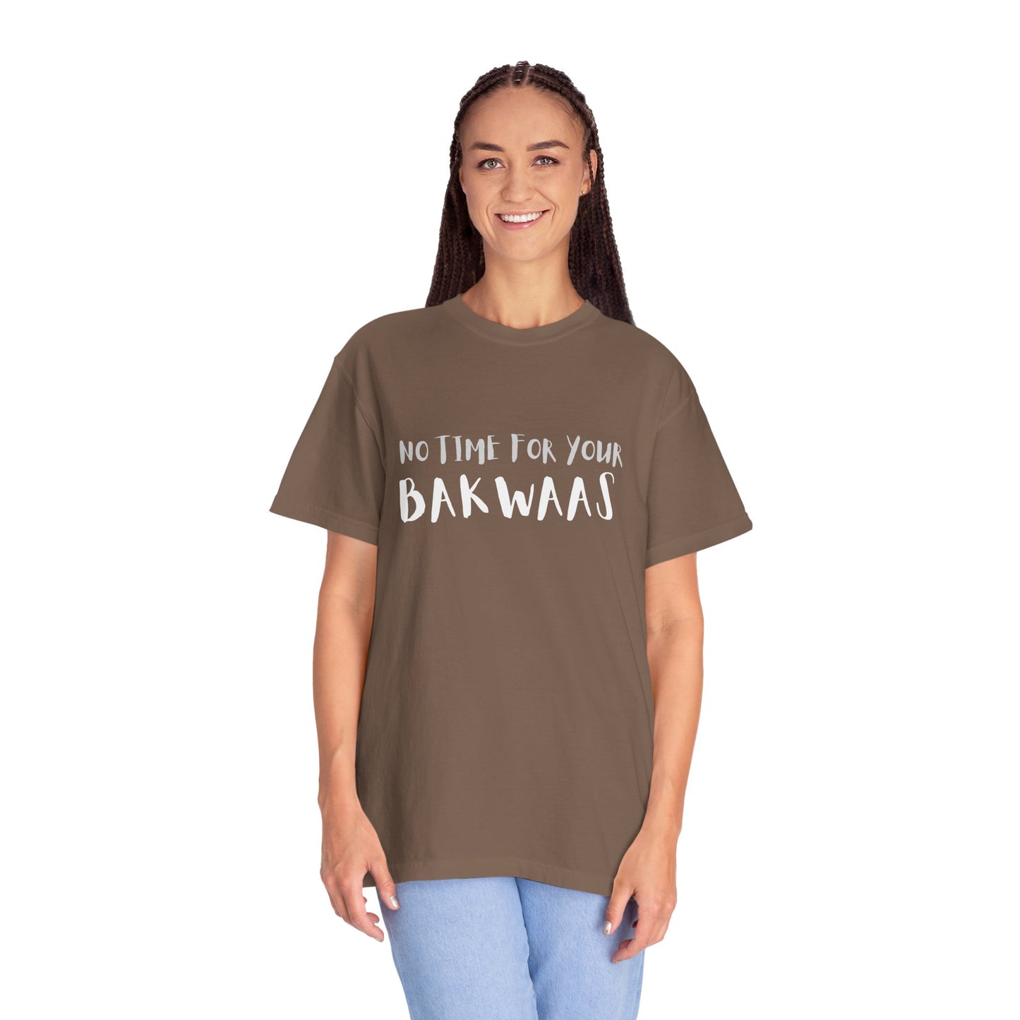 No Time For Your Bakwaas T-Shirt