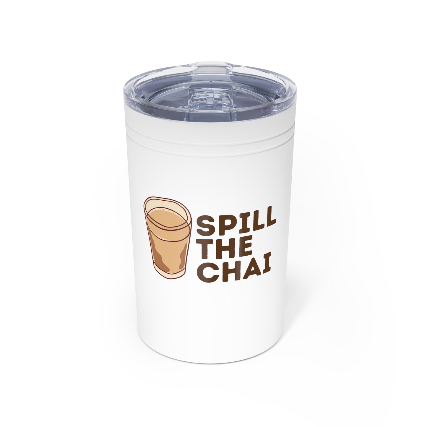 Spill the Chai Vacuum Insulated Tumbler, 11oz