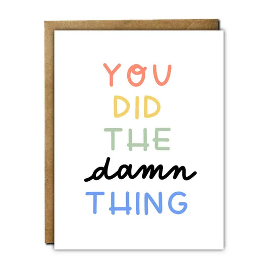 You Did the Damn Thing Card