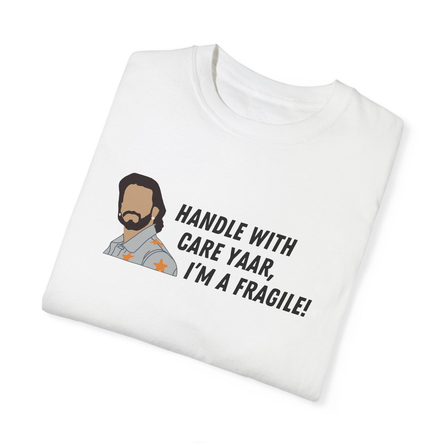 Handle with Care I'm a Fragile! Rocky Randhawa T-Shirt