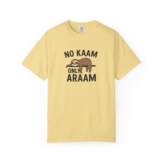 No Kaam, Only Araam Tee