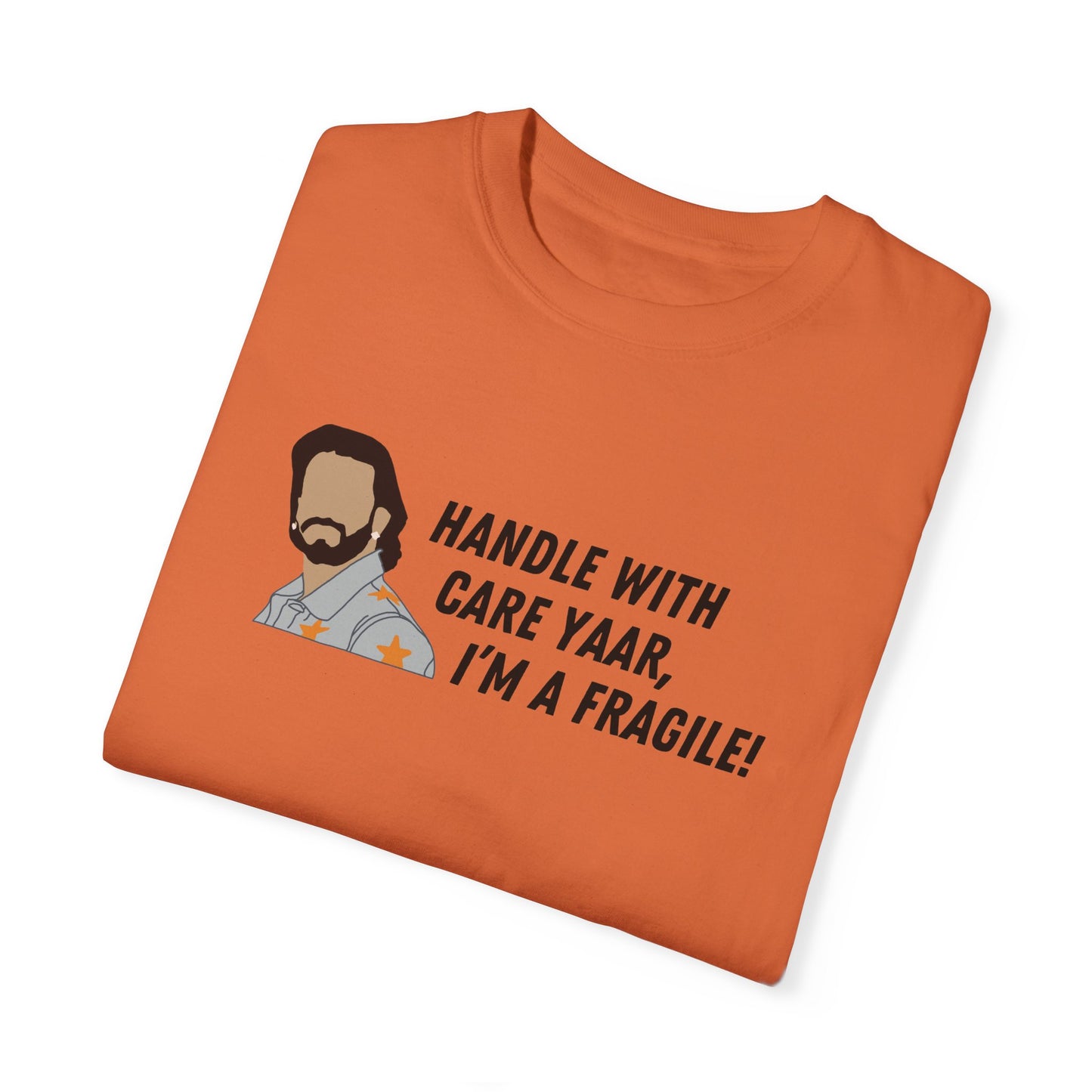 Handle with Care I'm a Fragile! Rocky Randhawa T-Shirt