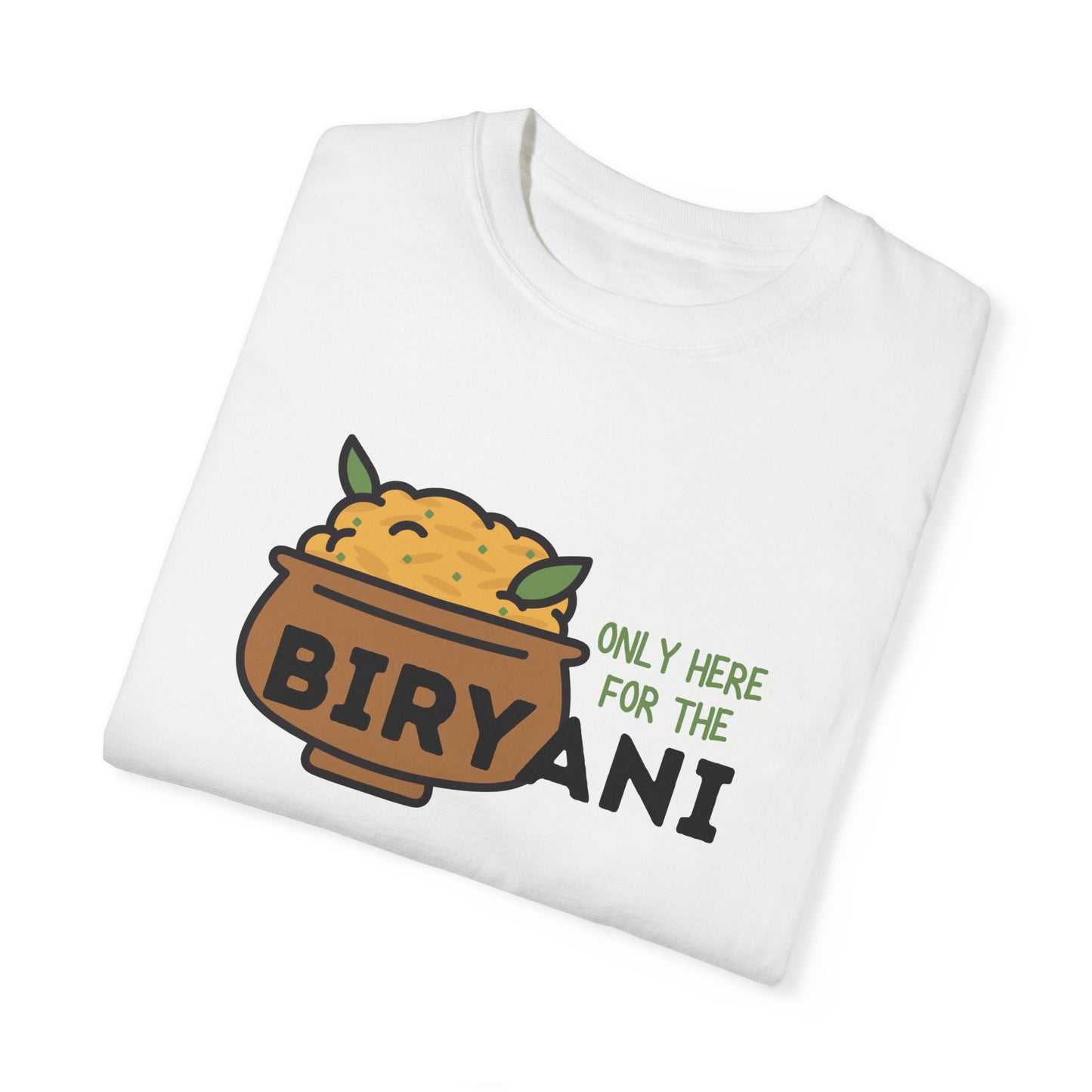 Only Here For The Biryani T-Shirt