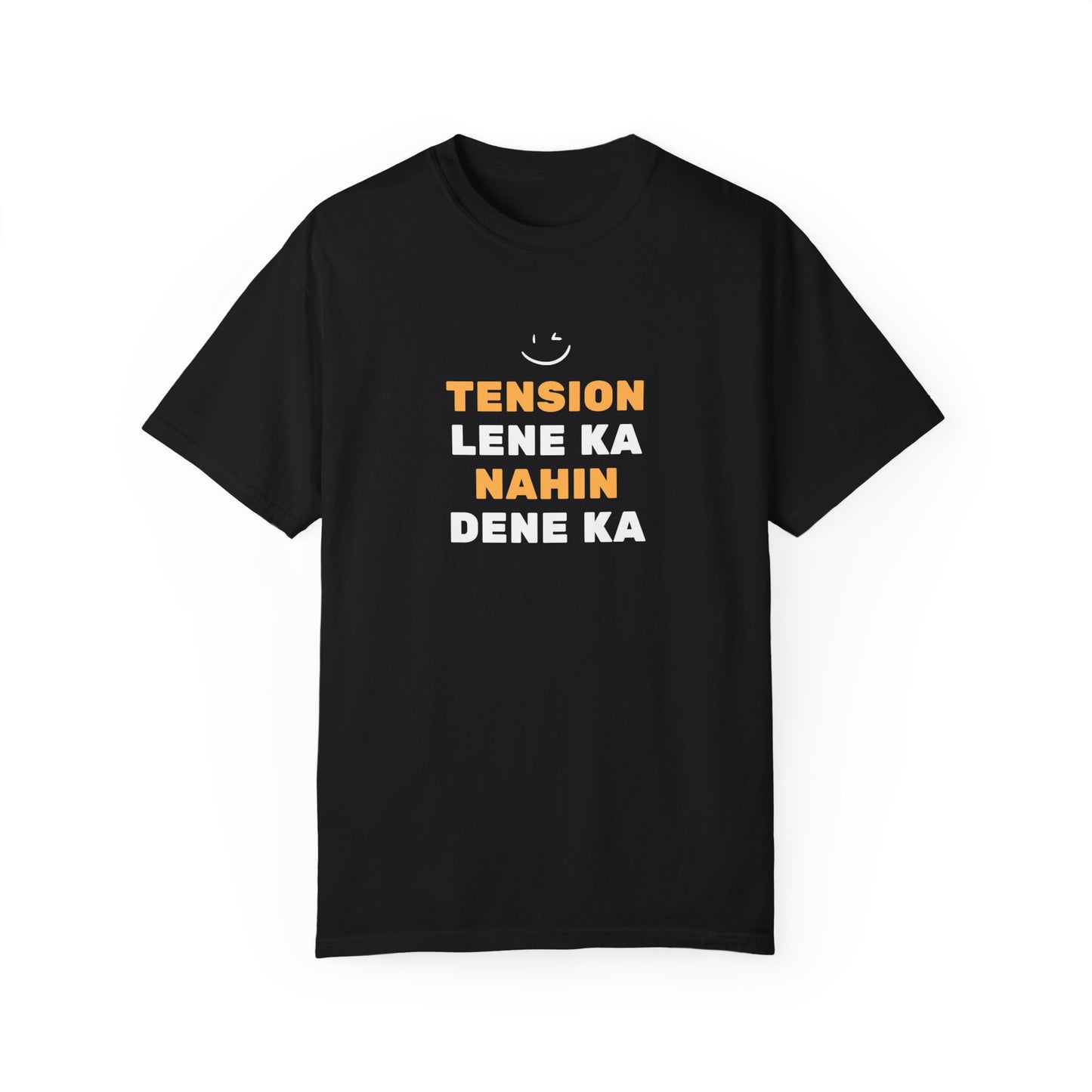 Tension Lene Ka Nahin Dene Ka T-Shirt