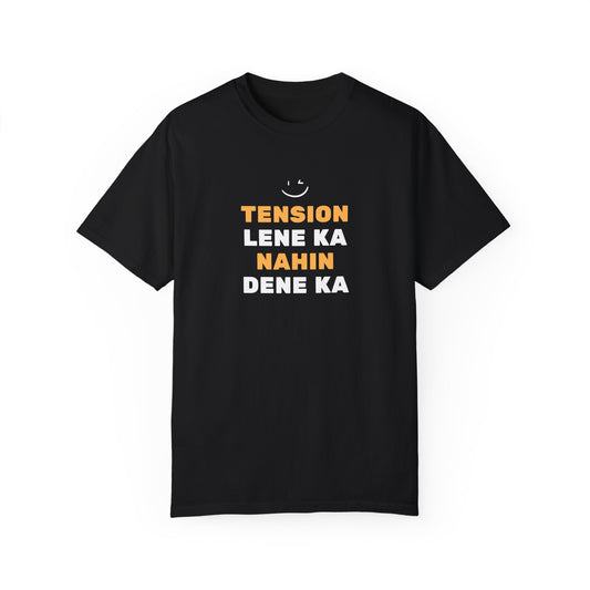 Tension Lene Ka Nahin Dene Ka T-Shirt