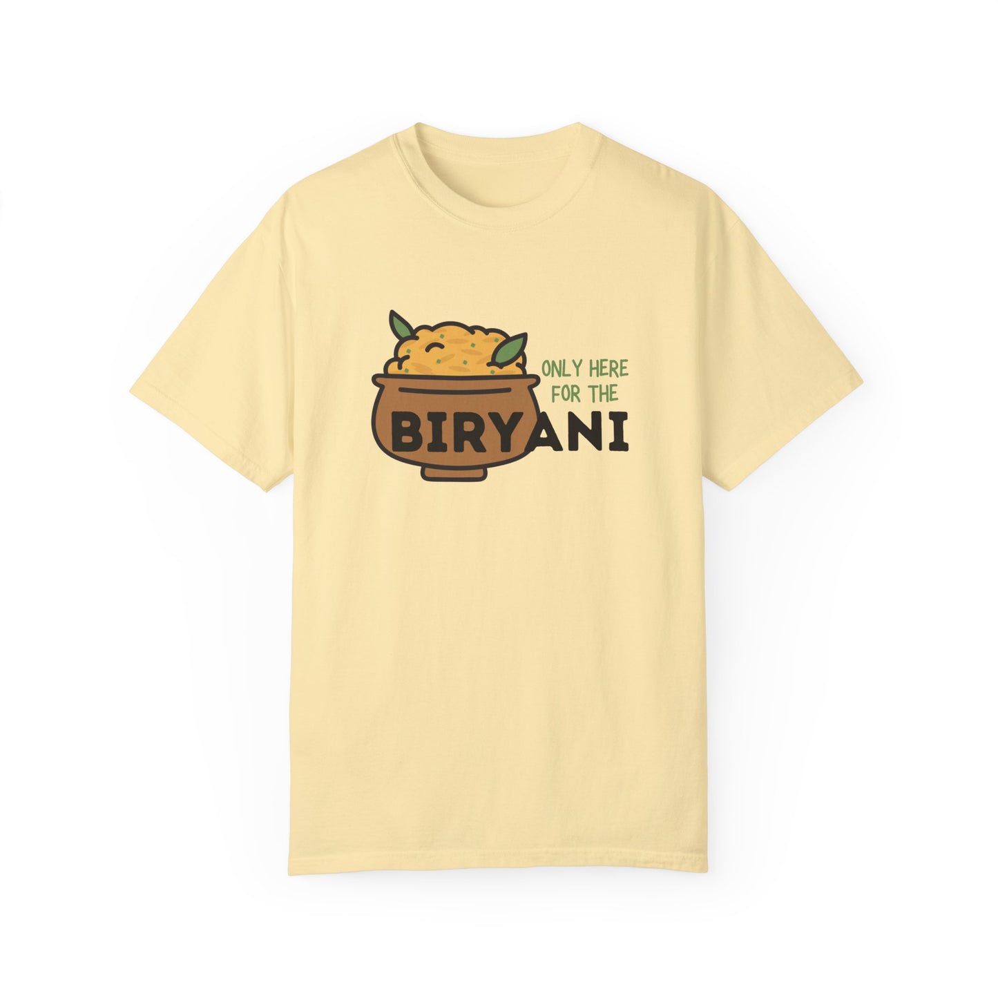 Only Here For The Biryani T-Shirt