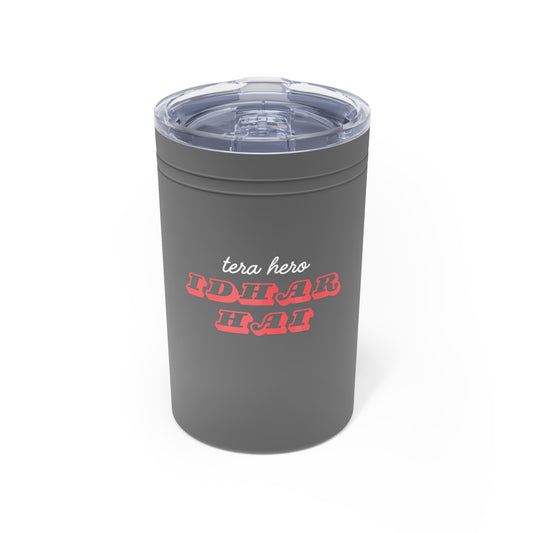 Tera Hero Idhar Hai Vacuum Insulated Tumbler, 11oz