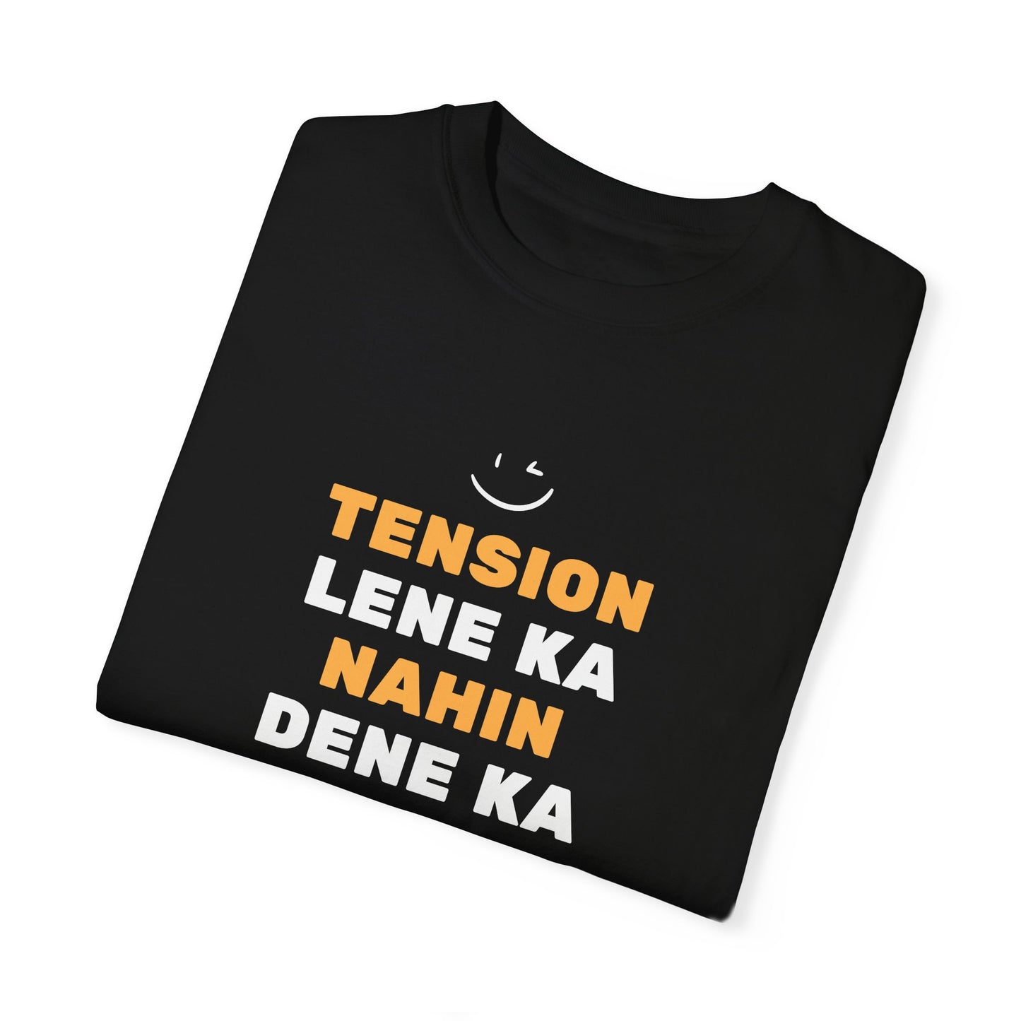 Tension Lene Ka Nahin Dene Ka T-Shirt