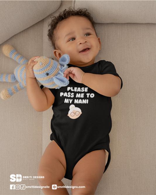 "Please Pass Me to My Nani" Baby Onesie - Black