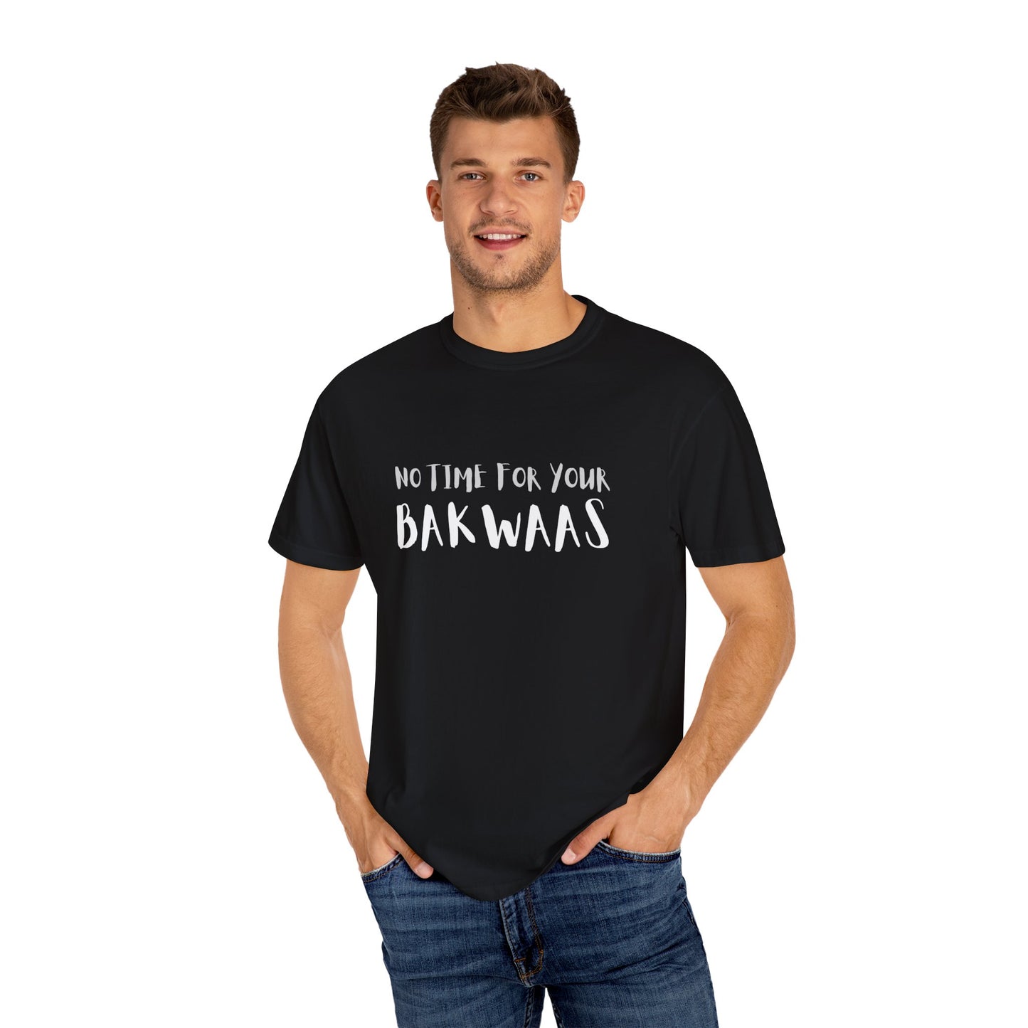 No Time For Your Bakwaas T-Shirt