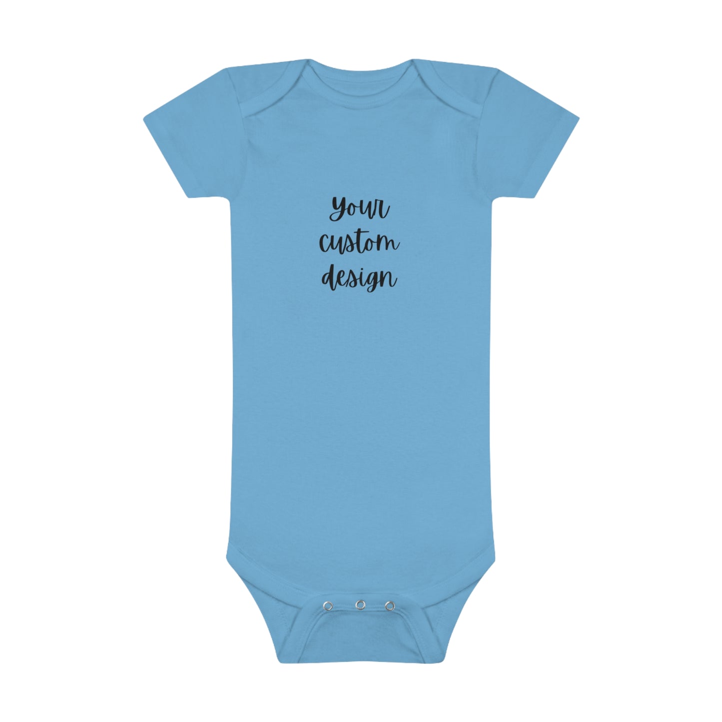 Your Custom Design on a Baby Short Sleeve Onesie