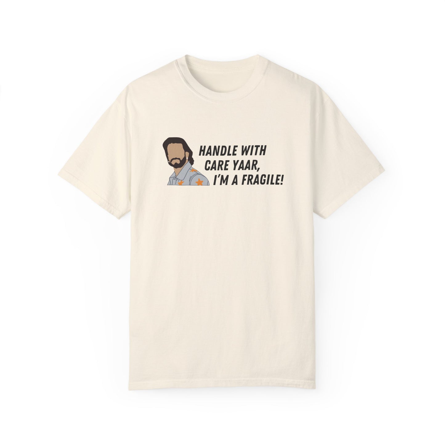 Handle with Care I'm a Fragile! Rocky Randhawa T-Shirt