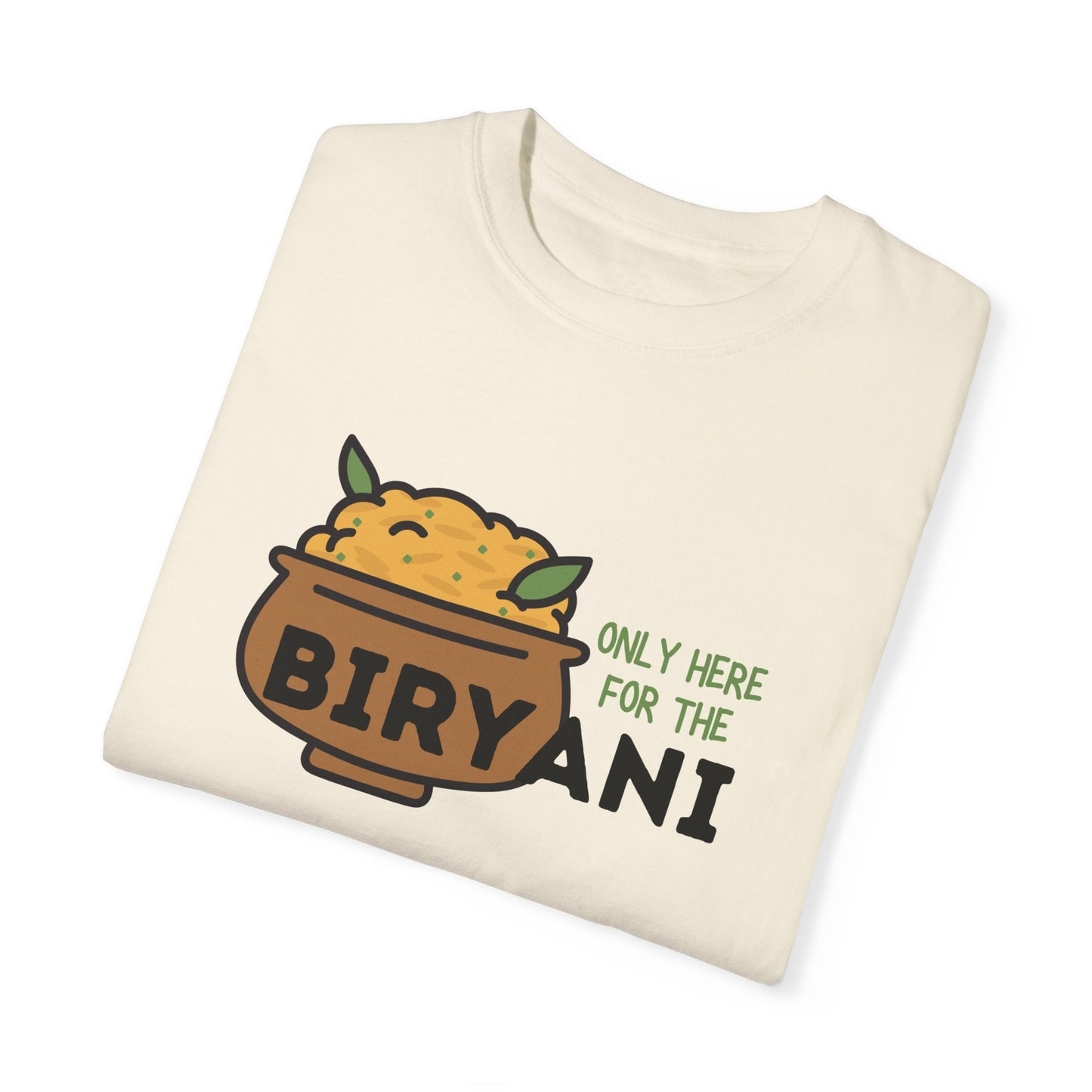 Only Here For The Biryani T-Shirt