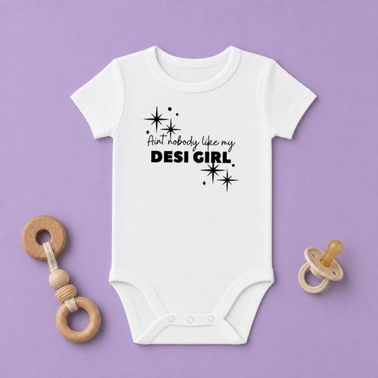 "Ain’t Nobody Like My Desi Girl" Baby Onesie - White