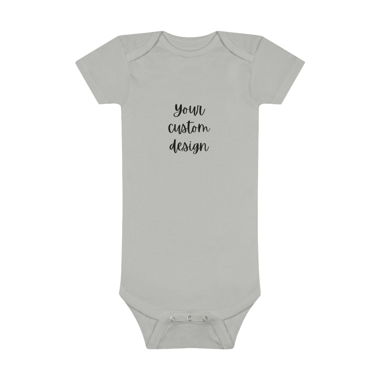 Your Custom Design on a Baby Short Sleeve Onesie