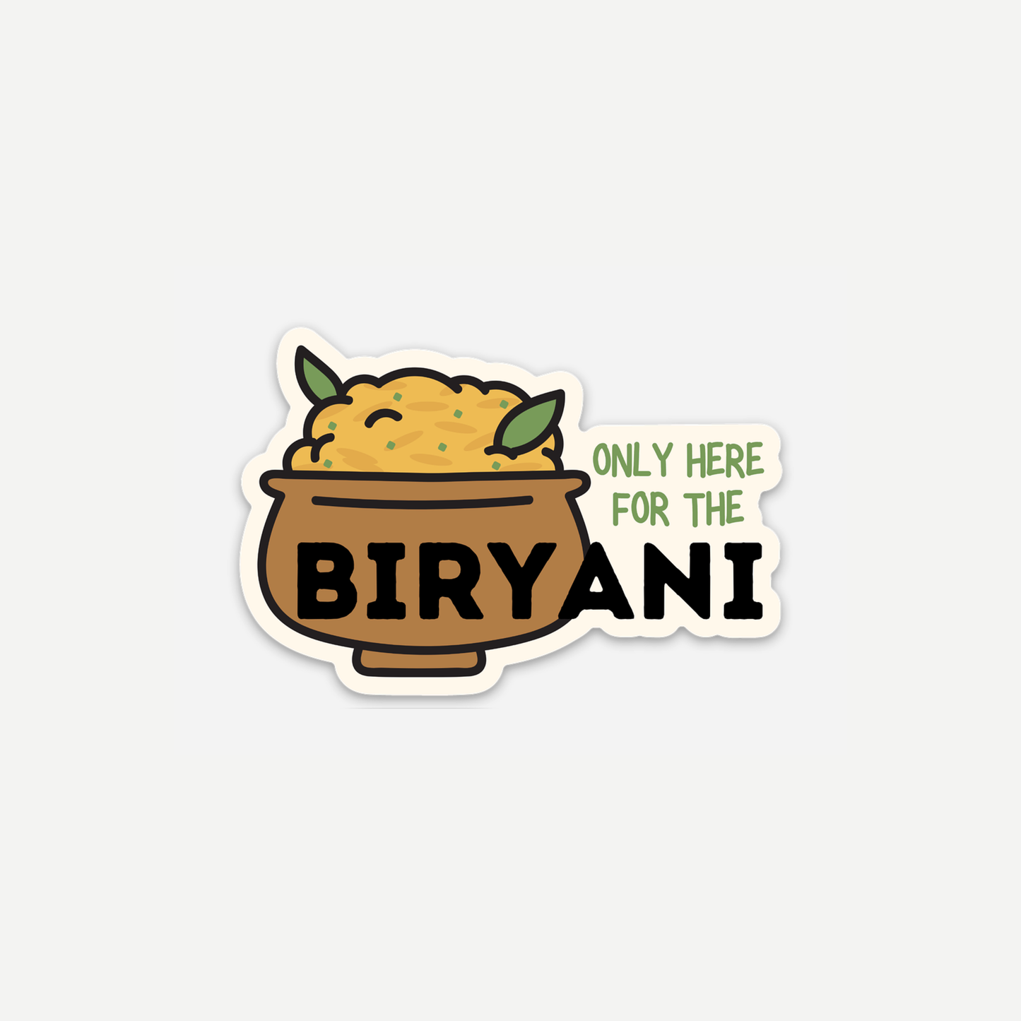 Only Here for the Biryani Sticker (3" x 2.03")