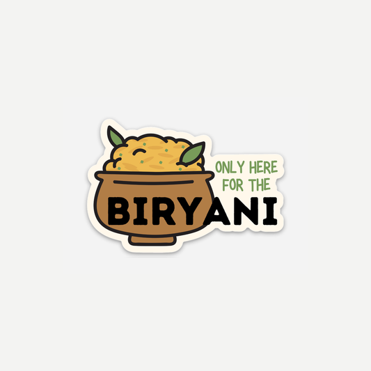 Only Here for the Biryani Sticker (3" x 2.03")