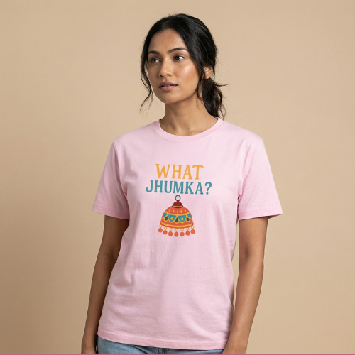 What Jhumka? Tee