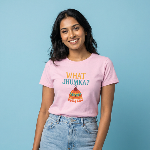 What Jhumka? Tee