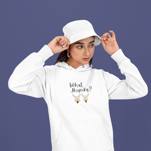 What Jhumka? Hoodie