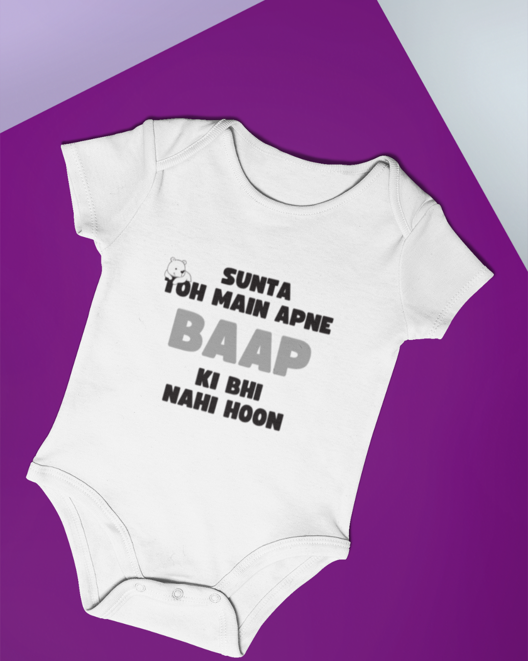 “Sunta Toh Main Apne Baap Ki Bhi Nahi Hoon” Baby Onesie - White