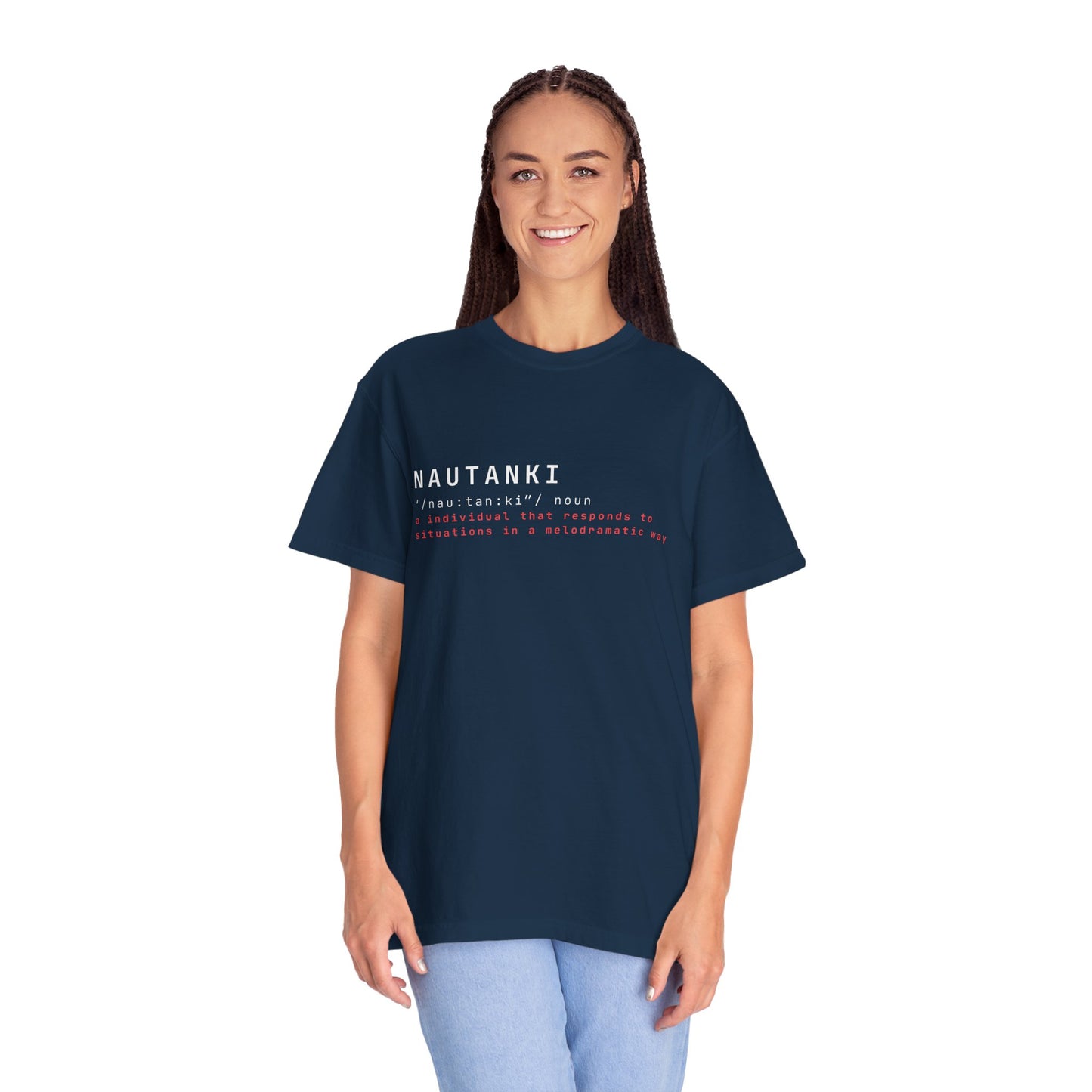 Nautanki (Drama Queen) Tee