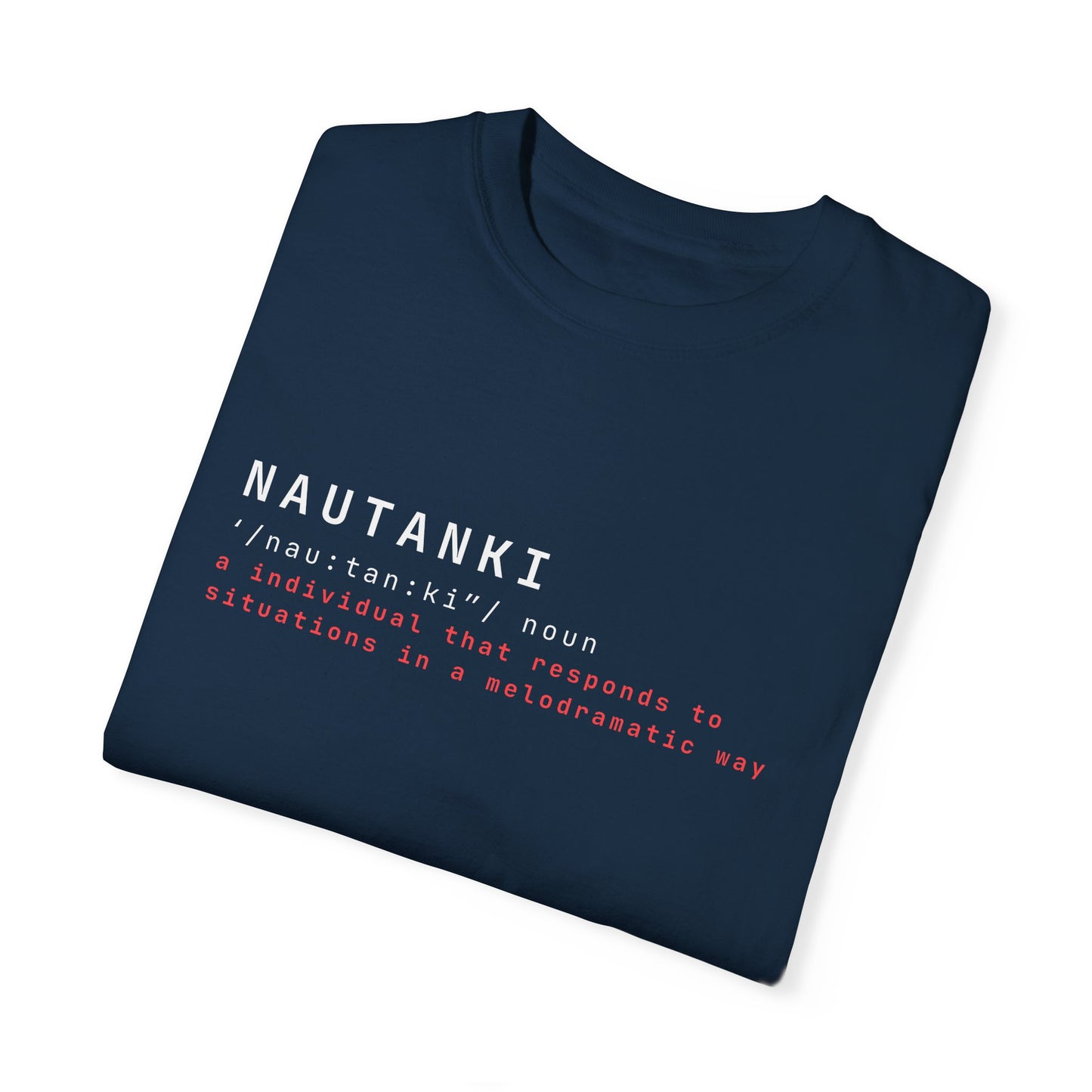 Nautanki (Drama Queen) Tee