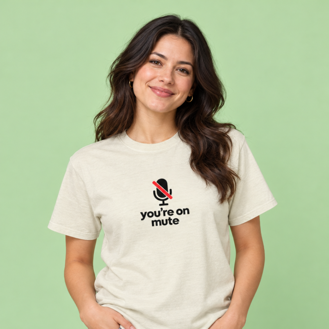 “You’re On Mute” T‑Shirt - SD Exclusive
