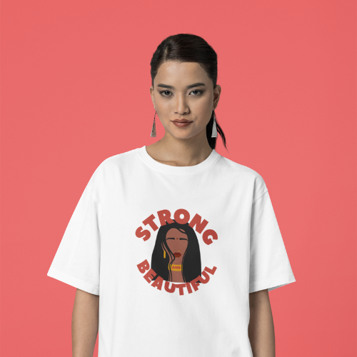 Strong And Beautiful T-shirt