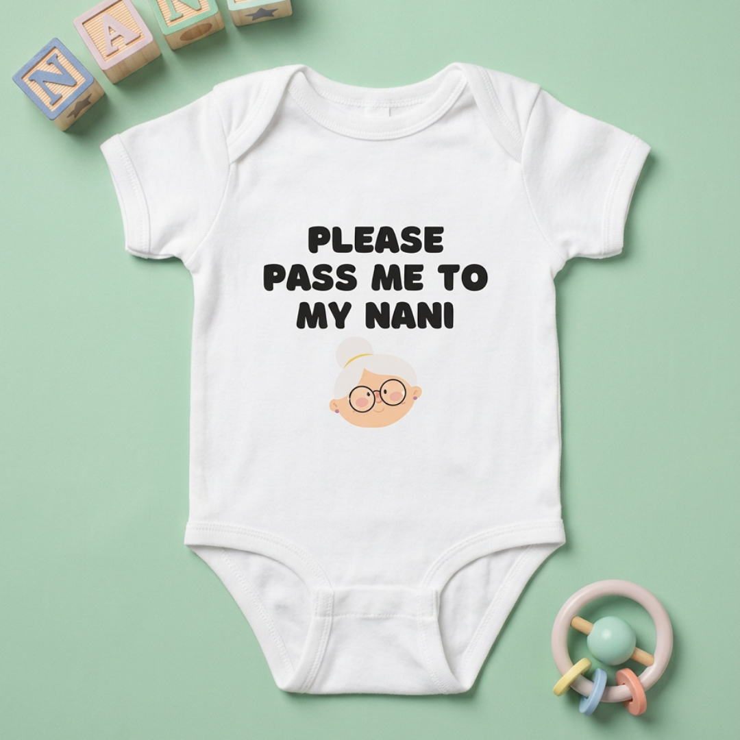 "Please Pass Me to My Nani" Baby Onesie - White