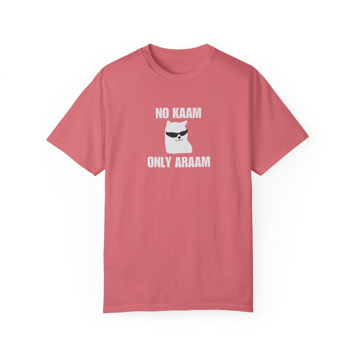 No Kaam Only Araam T-shirt